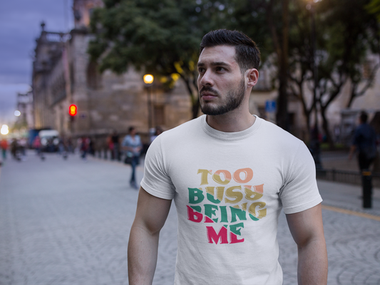 Speak your Soul collection – Too Busy Being Me | Unapologetic Self-Love Tee